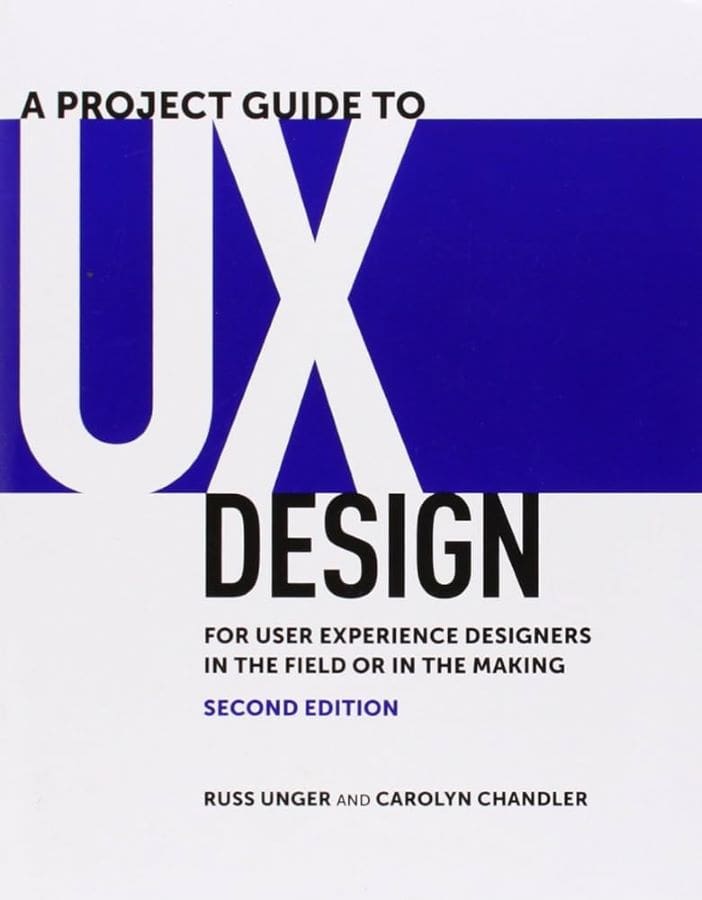 A Project Guide to UX Design» (Расс Ангела и Каролин Чандлер)