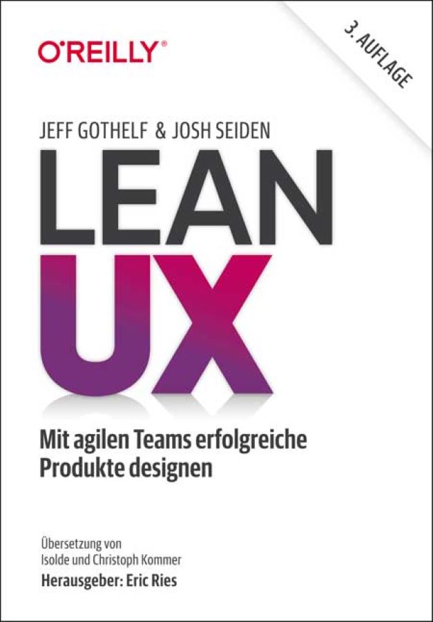 Lean UX Designing Great Products with Agile Teams