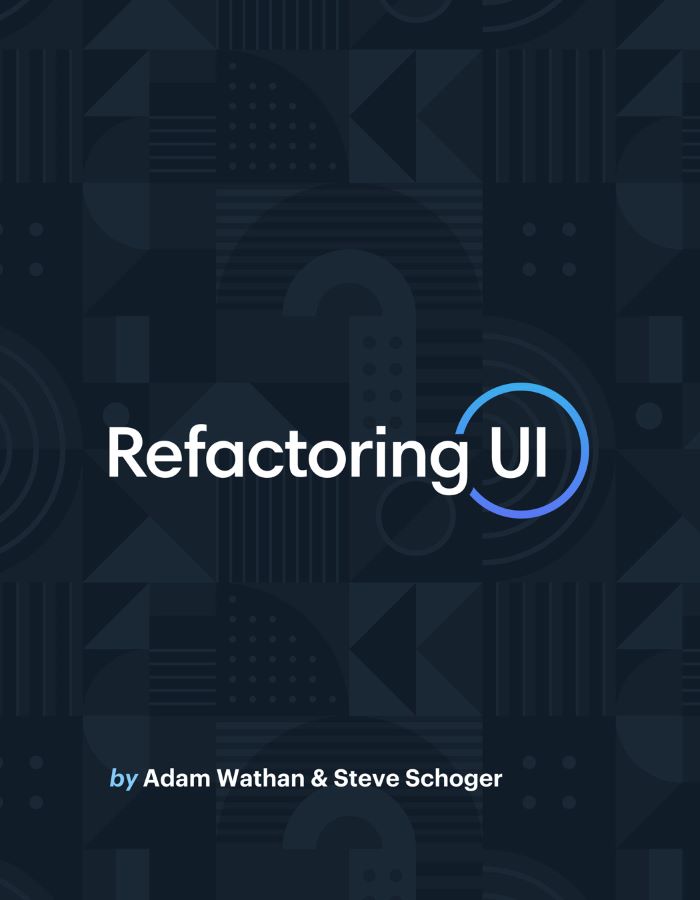 «Refactoring UI» (Адам Ватан и Стив Шоган)